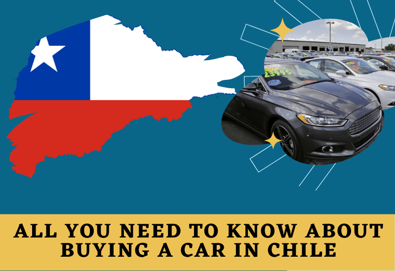 All You Need to Know About Buying a Car in Chile